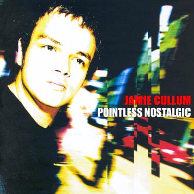 Jamie Cullum -  Pointless Nostalgic